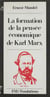 La formation de la pensée économique de Karl Marx