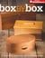 Box by Box - 21 Projects for Developing Your Woodworking Skills