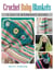 Crochet Baby Blankets - 13 Easy to Intermediate Designs