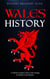 Wales History: A Timeless Journey from Celtic Origins to Modern Great Britain