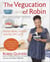 The Vegucation of Robin - How Real Food Saved My Life
