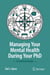 Managing your Mental Health during your PhD - A Survival Guide