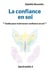 La confiance en soi - Guide pour (re)trouver confiance en soi
