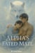 Alpha's Fated Mate - The Alpha's Blood Legacy, #1