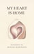 My Heart Is Home - My Heart Is Home, #1