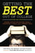 Getting the Best Out of College, Revised and Updated - Insider Advice for Success from a Professor, a Dean, and a Recent Grad