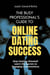 The Busy Professional's Guide to Online Dating Success
