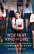 Not That Kind Of Girl