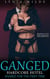 Ganged, Hardcore Hotel: Explicit Sharing - Shared for the First Time