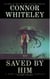 Saved By Him: A Dark Contemporary Fantasy Short Story - Hell's Place Contemporary Fantasy Stories