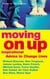Moving On Up - Inspirational advice to change lives