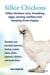 .   Silkie Chickens. Silkie Chickens Care, Breeding,Eggs,Raising, Welfare And Keeping Them Happy.