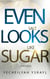 Even Salt Looks Like Sugar