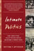 Intimate Politics - How I Grew Up Red, Fought for Free Speech, and Became a Feminist Rebel