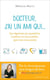 Docteur, j'ai un ami qui... - Les réponses aux questions insolites et inavouables que vous vous posez