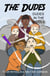 Dudes in the Middle - The Dudes Adventure Chronicles, #4