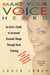 Make Your Voice Heard - An Actor's Guide to Increased Dramatic Range Through Vocal Training