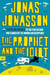 The Prophet and the Idiot - A Novel
