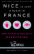 Nice Is Just a Place in France - How to Win at Basically Everything