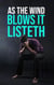 As the Wind Blows   IT LISTETH