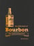 The Little Book of Bourbon - The spirit of America