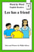 Lee Has A Friend - Word by Word Graded Readers for Children, #5