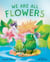 We Are All Flowers - A Story of Appreciating Others