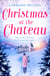 Christmas at the Chateau - (A Novella)