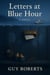 Letters at Blue Hour