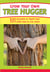 Grow Your Own Tree Hugger - 101 activities to teach your child how to live green