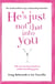 He’s Just Not That Into You - The No-Excuses Truth to Understanding Guys