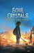 Soul Crystals Arc of the Amuli - Soul Crystals, #1