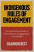 Indigenous Rules of Engagement - The Definitive Guide to First Nations Engagement in Australia