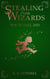 Stealing from Wizards Volume 3: Kidnapping - Stealing From Wizards, #3