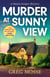 Murder at Sunny View - An absolutely gripping and charming cozy murder mystery novel for 2025