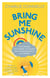 Bring Me Sunshine - A Windswept, Rain-Soaked, Sun-Kissed, Snow-Capped Guide To Our Weather