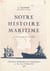 Notre histoire maritime - Page essentielle de l'Histoire de France