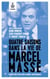 Quatre saisons dans la vie de Marcel Masse - Regard sur l’évolution du Québec contemporain
