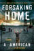Forsaking Home
