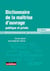 Dictionnaire de la maîtrise d'ouvrage publique et privée - Dictionnaire pratique