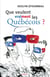 Que veulent vraiment les Québécois? - regard sur l'intention nationale au Québec (français) d'hier à aujourd'hui