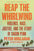 Reap the Whirlwind - Violence, Race, Justice, and the Story of Sagon Penn
