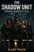 The Shadow Unit