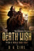 The Death Wish - Pitch & Sickle Book Eight - The Diabolus Chronicles, #8