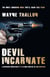 Devil Incarnate - A Depraved Mercenary's Lifelong Swathe of Destruction