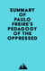 Summary of Paulo Freire's Pedagogy of the Oppressed