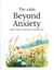 Calmness Beyond Anxiety