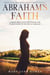 Abraham's Faith A 30-Day Bible Study Devotional for Women Based on the Life of Abraham - Faith Series Devotionals, #4