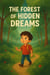 The Forest of Hidden Dreams - story
