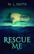 Rescue Me